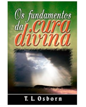 OS FUNDAMENTOS DA CURA DIVINA