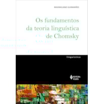 OS FUNDAMENTOS DA TEORIA LINGUÍSTICA DE CHOMSKY