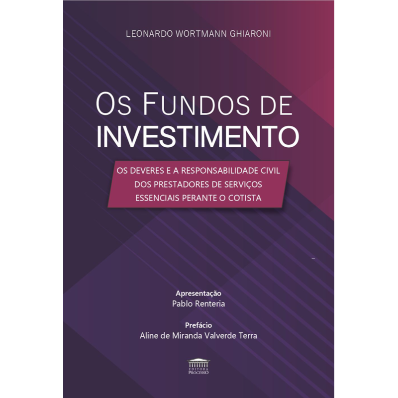 Os fundos de Investimento - Os deveres e a Responsabilidade Civil dos Prestadores de Serviços Essenciais Perante o Cotista