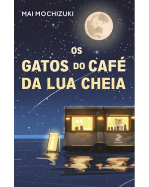 OS GATOS DO CAFÉ DA LUA CHEIA