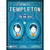 OS GÊMEOS TEMPLETON TÊM UMA IDEIA