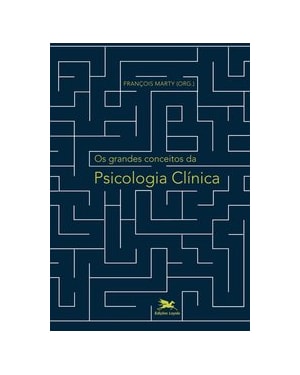 OS GRANDES CONCEITOS DA PSICOLOGIA CLÍNICA