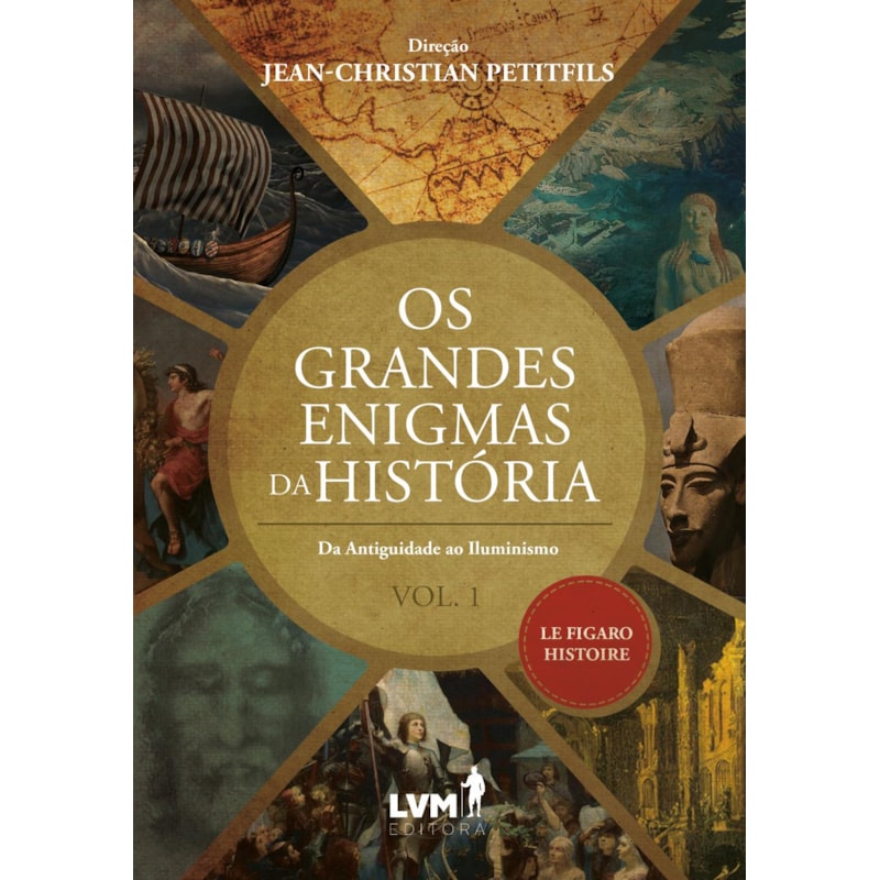 OS GRANDES ENIGMAS DA HISTÓRIA: VOLUME 1