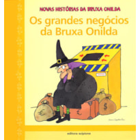 OS GRANDES NEGÓCIOS DA BRUXA ONILDA