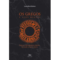 OS GREGOS E SEUS DEUSES: PRÁTICAS E REPRESENTAÇÕES RELIGIOSAS DA CIDADE NA ÉPOCA CLÁSSICA