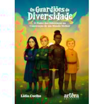 OS GUARDIÕES DA DIVERSIDADE: O PODER DAS DIFERENÇAS NA CONSTRUÇÃO DE UM MUNDO MELHOR