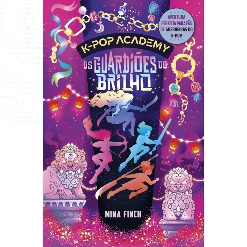 OS GUARDIÕES DO BRILHO: (K-POP ACADEMY - VOL. 4)