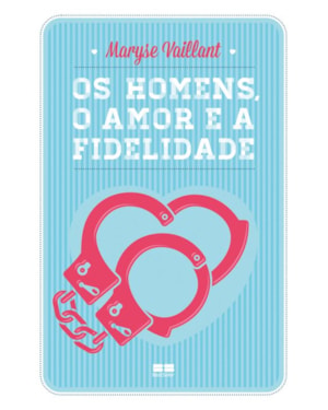 OS HOMENS, O AMOR E A FIDELIDADE