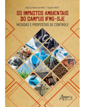 OS IMPACTOS AMBIENTAIS DO CAMPUS IFMG-SJE: MEDIDAS E PROPOSTAS DE CONTROLE