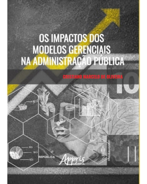 OS IMPACTOS DOS MODELOS GERENCIAIS NA ADMINISTRAÇÃO PÚBLICA
