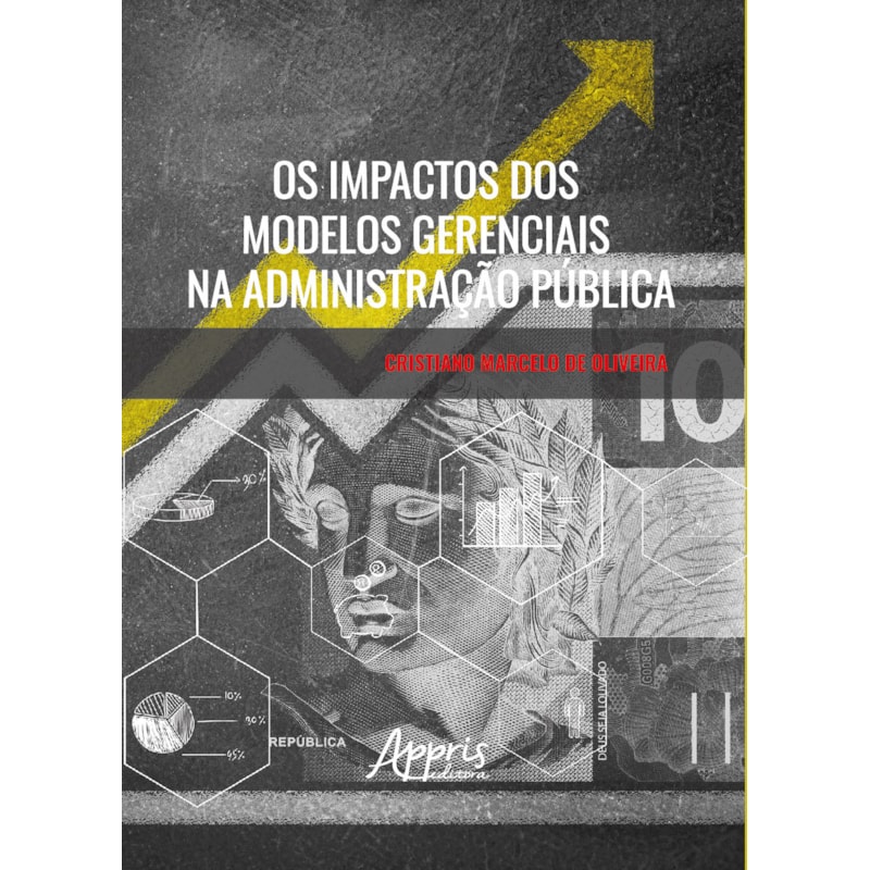 OS IMPACTOS DOS MODELOS GERENCIAIS NA ADMINISTRAÇÃO PÚBLICA