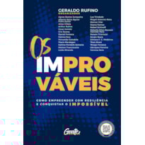 OS IMPROVÁVEIS: COMO EMPREENDER COM RESILIÊNCIA E CONQUISTAR O IMPOSSÍVEL