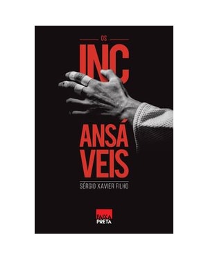 OS INCANSÁVEIS