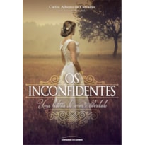 OS INCONFIDENTES: UMA HISTÓRIA DE AMOR E LIBERDADE