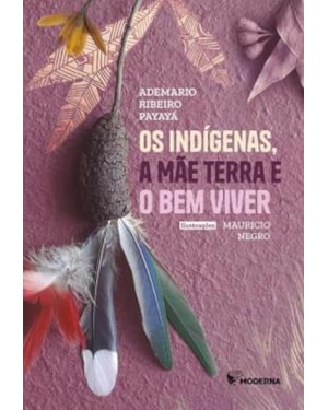 Os indígenas, a mãe terra e o bem viver