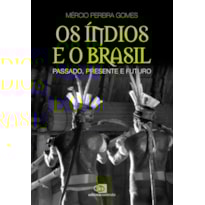 OS ÍNDIOS E O BRASIL