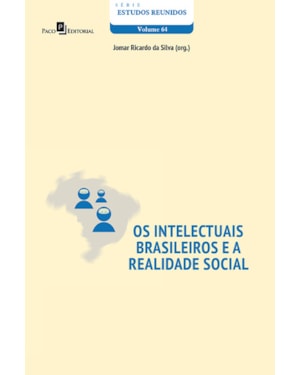 Os intelectuais brasileiros e a realidade social
