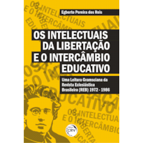 OS INTELECTUAIS DA LIBERTAÇÃO E O INTERCÂMBIO EDUCATIVO: UMA LEITURA GRAMSCIANA DA REVISTA ECLESIÁSTICA BRASILEIRA (1972 - 1986)