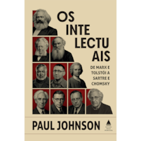 Os intelectuais: de Marx e Tolstói a Sartre e Chomsky