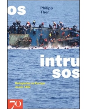 Os intrusos - Refugiados na Europa desde 1492