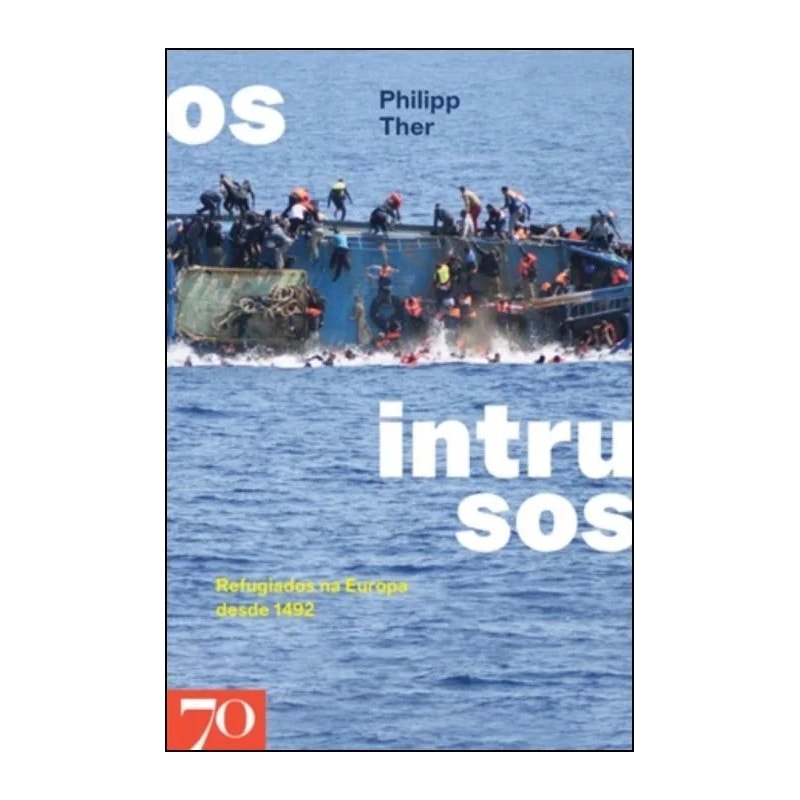 Os intrusos - Refugiados na Europa desde 1492