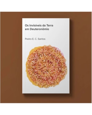 OS INVISÍVEIS DA TERRA EM DEUTERONÔMIO