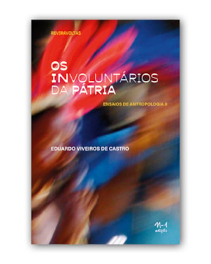 OS INVOLUNTÁRIOS DA PÁTRIA: ENSAIOS DE ANTROPOLOGIA II
