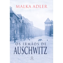 OS IRMÃOS DE AUSCHWITZ