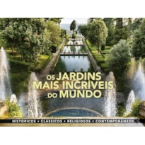 OS JARDINS MAIS INCRIVEIS DO MUNDO