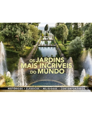 OS JARDINS MAIS INCRIVEIS DO MUNDO