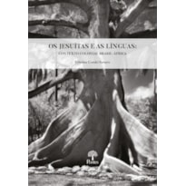 OS JESUITAS E AS LINGUAS: CONTEXTO COLONIAL BRASIL-AFRICA