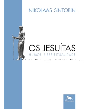 OS JESUÍTAS: HUMOR E ESPIRITUALIDADE