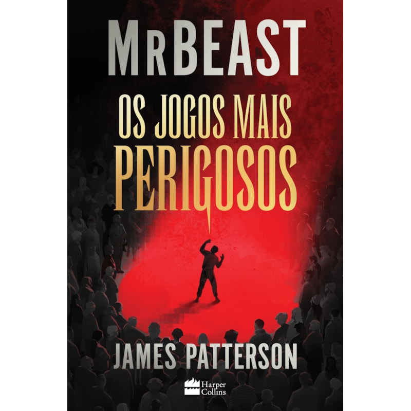 OS JOGOS MAIS PERIGOSOS - O LIVRO DE MRBEAST E JAMES PATTERSON