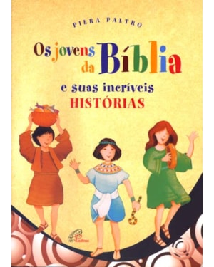 Os jovens da bíblia e suas incríveis histórias