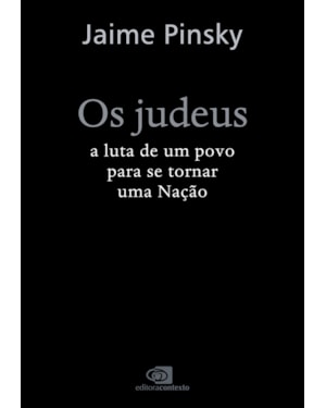 OS JUDEUS: A LUTA DE UM POVO PARA SE TORNAR UMA NAÇÃO