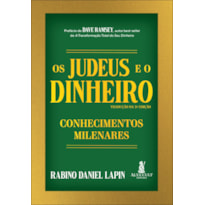 Os Judeus e o dinheiro: conhecimentos milenares