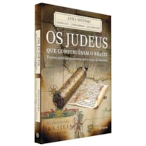 OS JUDEUS QUE CONSTRUIRAM O BRASIL