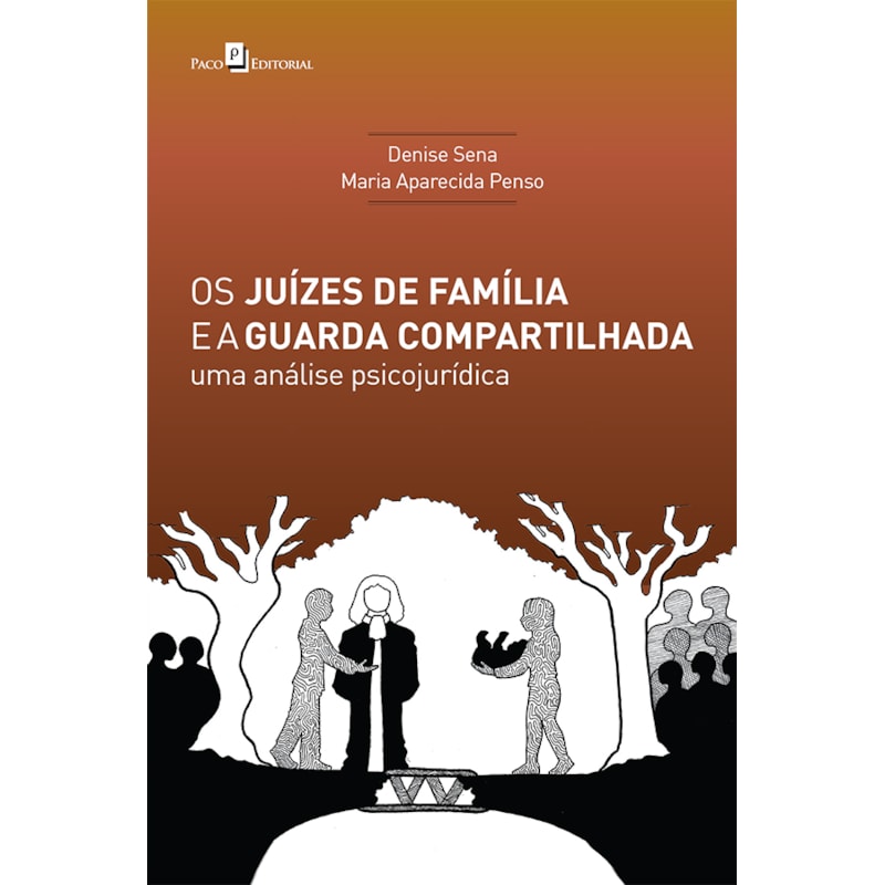 Os juízes de família e a guarda compartilhada: uma análise psicojurídica