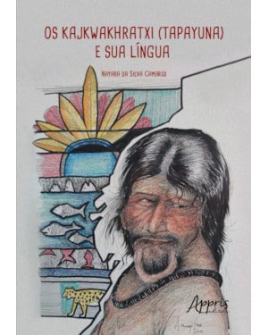 OS KAJKWAKHRATXI (TAPAYUNA) E SUA LÍNGUA