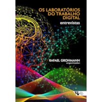 OS LABORATÓRIOS DO TRABALHO DIGITAL - ENTREVISTAS