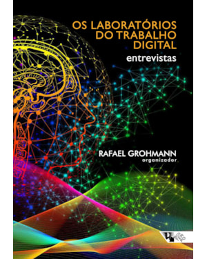 OS LABORATÓRIOS DO TRABALHO DIGITAL - ENTREVISTAS