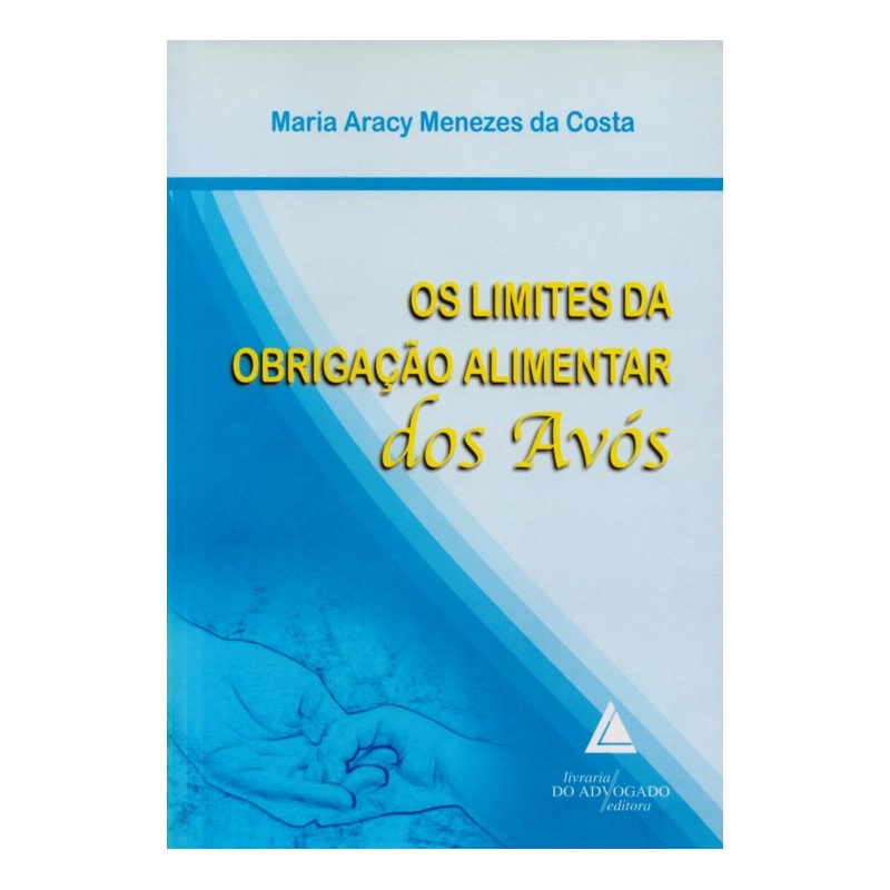 OS LIMITES DA OBRIGAÇÃO ALIMENTAR DOS AVÓS