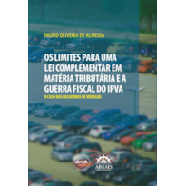 Os Limites para uma lei complementar em matéria tributária e a guerra fiscal do IPVA: O caso das locadoras de veículos