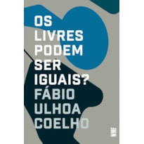 OS LIVRES PODEM SER IGUAIS?: LIBERALISMO E DIREITO