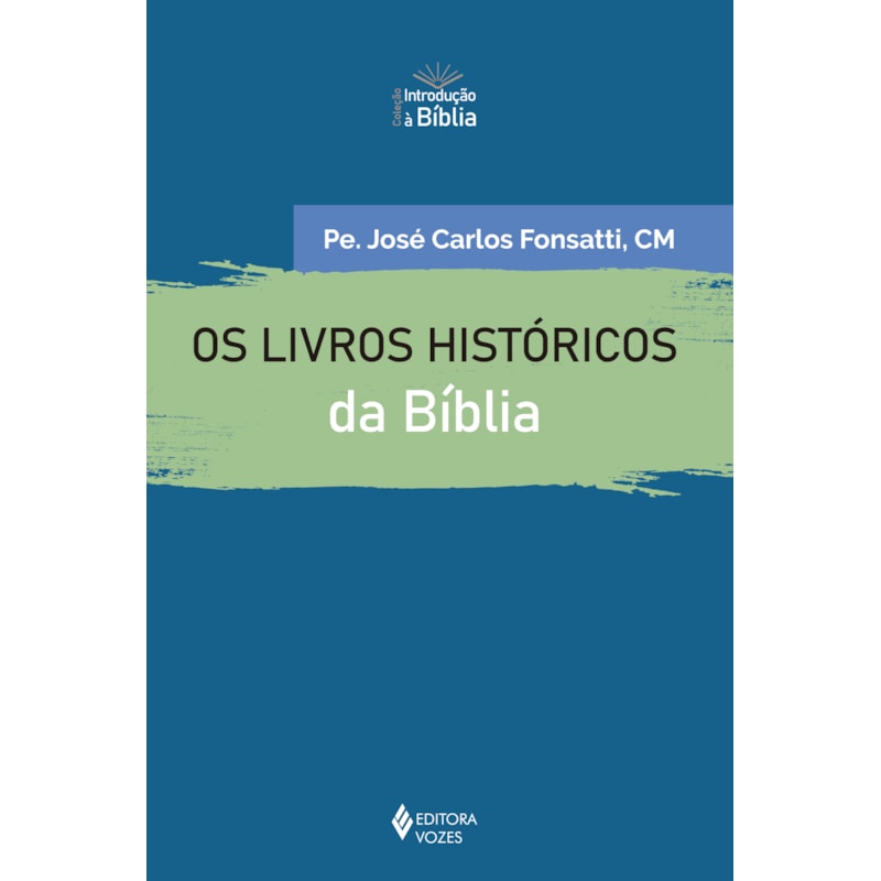 OS LIVROS HISTÓRICOS DA BÍBLIA