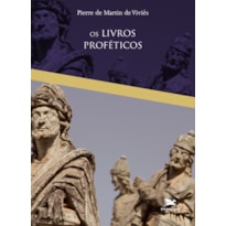 OS LIVROS PROFÉTICOS