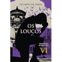 OS LOUCOS - TRAGÉDIA BURGUESA, VOL. VI