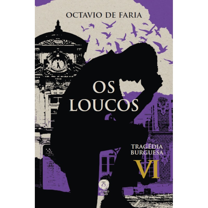 OS LOUCOS - TRAGÉDIA BURGUESA, VOL. VI