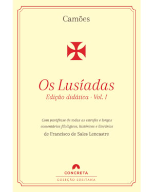 OS LUSÍADAS (EDIÇÃO DIDÁTICA) - VOLUME I