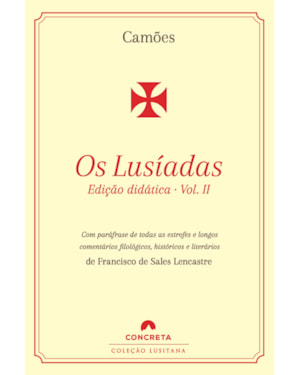 OS LUSÍADAS (EDIÇÃO DIDÁTICA) - VOLUME II